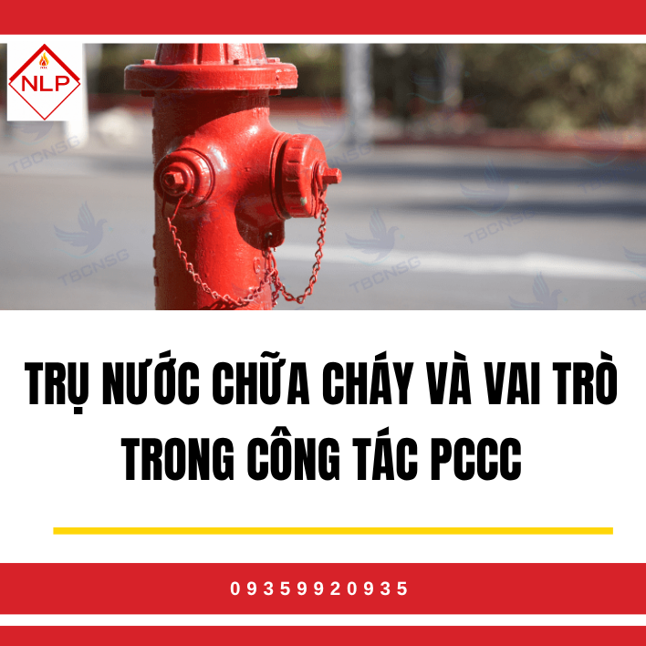 Trụ Nước Chữa Cháy: Hơn Cả Một Thiết Bị, Là Biểu Tượng Của Sự An Toàn